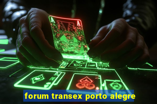 forum transex porto alegre